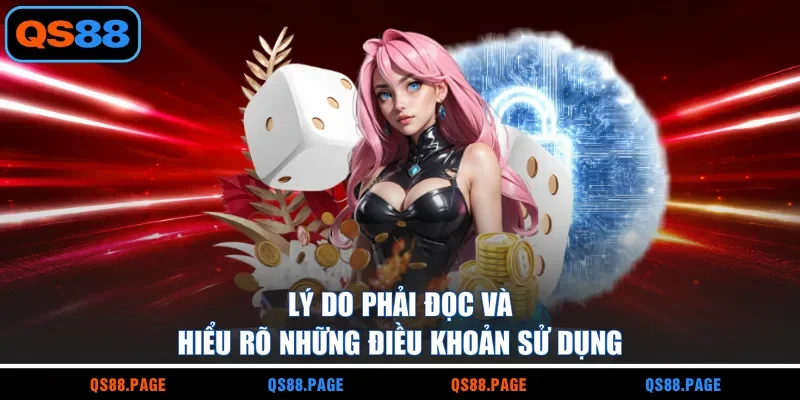 Lý do phải đọc và hiểu rõ những điều khoản sử dụng